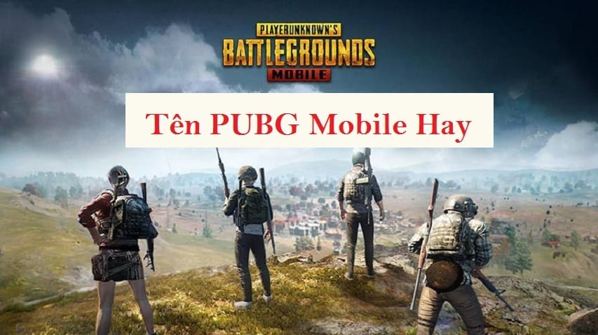 1001+ Tên PUBG Mobile hay, tên PUBG kí tự đặc biệt đẹp nhất