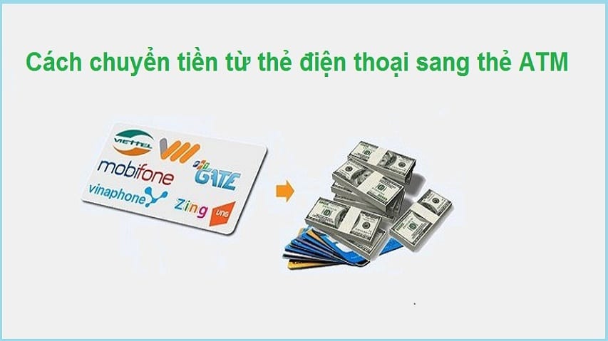 Cách chuyển tiền từ thẻ điện thoại sang thẻ ATM đơn giản nhất