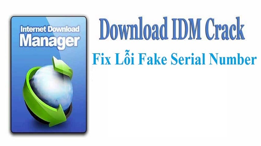 Download IDM 6.35 build 5 Full Fix Lỗi Fake Serial Number