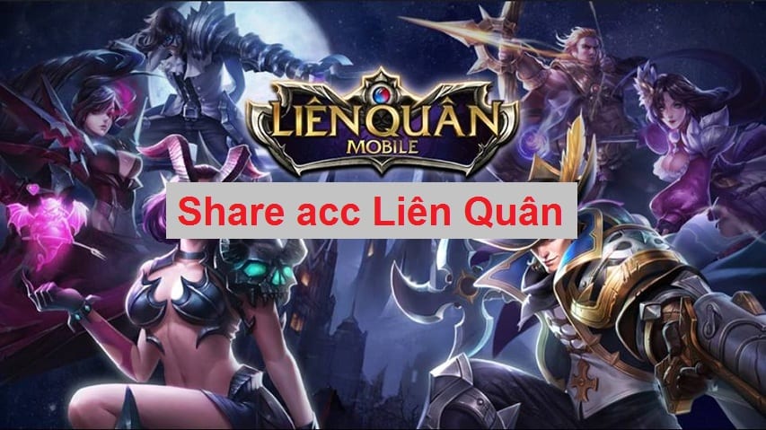 Share acc Liên Quân – Cho acc liên quân Mobile Full Tướng, Skin [NEW]