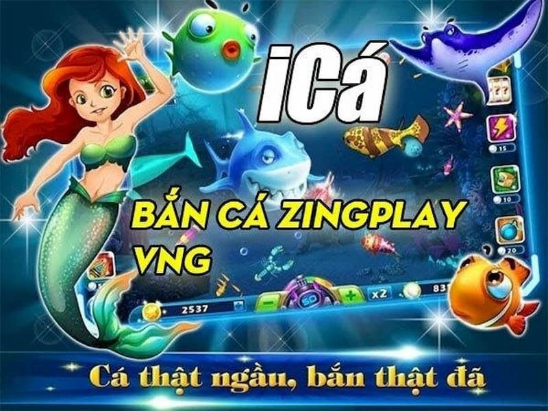 Tìm hiểu thông tin mới nhất về game bắn cá Zingplay