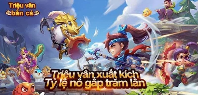 Triệu Vân Bắn Cá