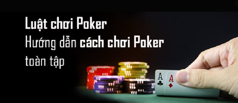 Luật chơi Poker trực tuyến 