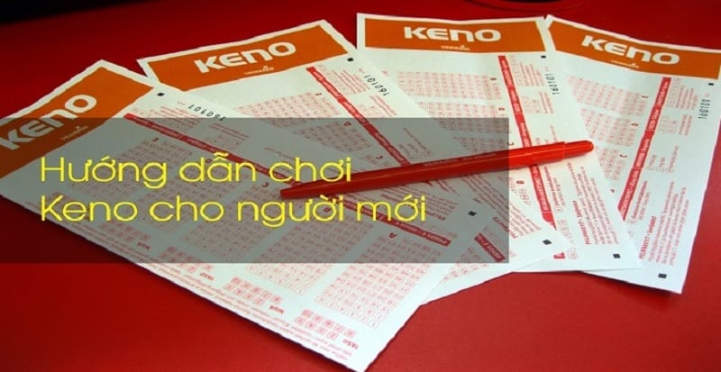 Hướng dẫn luật chơi Keno 