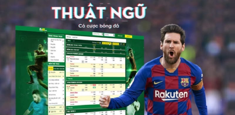 Tìm hiểu về thuật ngữ cá cược bóng đá cho người nhập môn