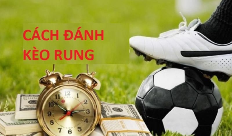 Cách đánh rung hiệp 1, hiệp 2 và 1,5 