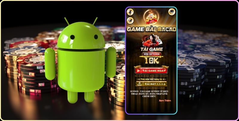 Review tải Sunwin android 2022 và 2023 trải nghiệm game đỉnh cao