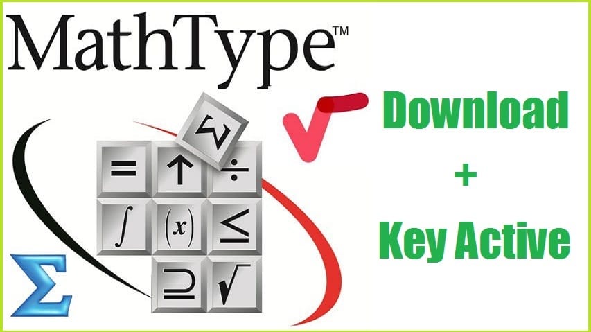 Download Mathtype 6.9 Full + Key active Miễn Phí Vĩnh Viễn