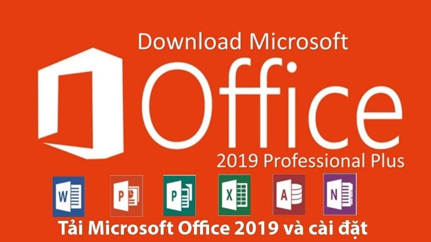 Download Microsoft Office 2019 Pro Plus Full (32-64 bit ) miễn phí