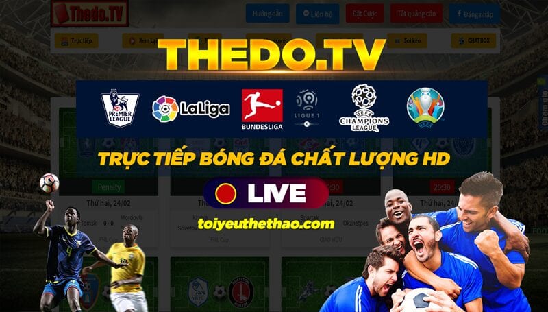 Thedo TV - nơi thỏa mãn đam mê bóng đá