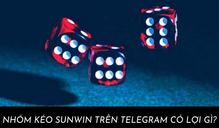 Có nên tham gia nhóm kéo Sunwin trên telegram hay không? 